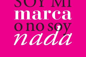 Soy mi marca o no soy nada