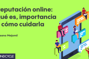 Trabaja tu reputación online